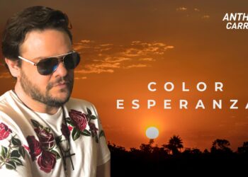 Anthony Carrera lança “Color Esperanza” — já disponível em todas as plataformas e entre os primeiros lugares nas mídias