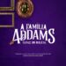 Família Addams – Quase um Musical: espetáculo marca 19 anos da Casa de Cultura Arte in Foco