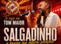 Salgadinho leva seus grandes sucessos à quadra da Tom Maior em São Paulo em show especial no dia 23 de maio