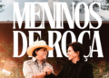 Chitãozinho & Xororó dão início aos lançamentos do projeto “Meninos de Roça” com participação de Traia Véia