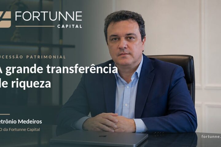 Petrônio Medeiros, CEO da Fortunne Capital